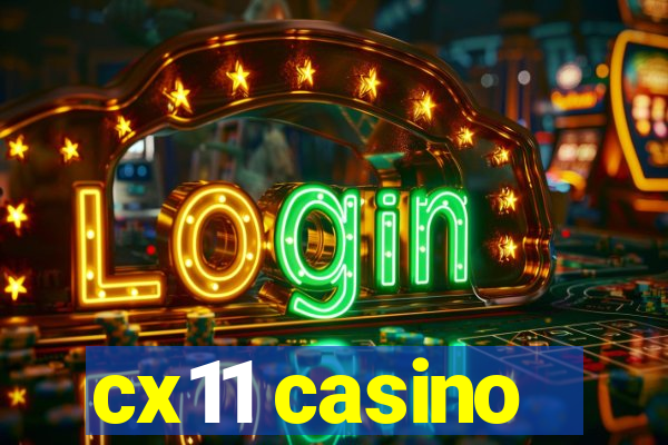 cx11 casino